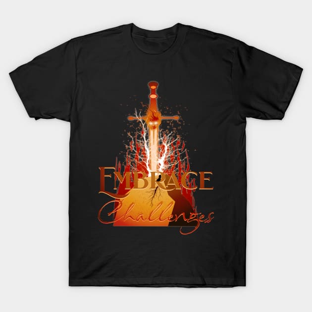 Embrace Challenges Sword and Stone T-Shirt by mythikcreationz